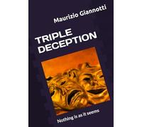 TRIPLE DECEPTION: A spy story where nothing is as it seems