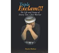 Triple Exclam!!! The Life and Games of Emory Tate, Chess Warrior: 1 (Drum Majors)