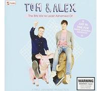 Triple J Tom & Alex-The Bits Were Least Ashamed O