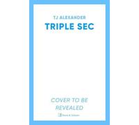 Triple Sec : A sizzling polyamorous rom-com, set in the glamorous world of high-end cocktail bars