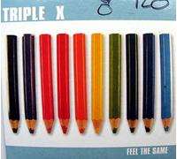 Triple X - Feel The Same
