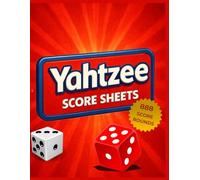 Triple Yahtzee Score Sheets: 888 Score Rounds for Epic Family & Friends Game Nights: The Ultimate Scorepad for Triple Yahtzee | 100% Compatible with Official Rules | Endless Fun Guaranteed