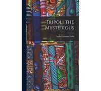 Tripoli the Mysterious