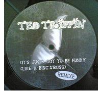 Trippin',Ted - (It'S Just) Got to Be Funky (l [Vinyl Maxi-Single] [VINYL]