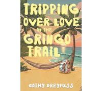 Tripping Over Love on the Gringo Trail