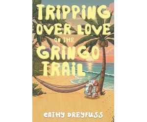 Tripping Over Love on the Gringo Trail