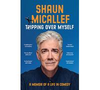 Tripping Over Myself: A Memoir of a Life in Comedy