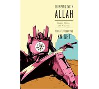 Tripping with Allah: Islam, Drugs, and Writing