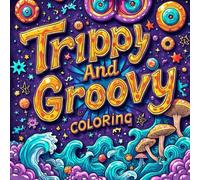Trippy And Groovy Coloring