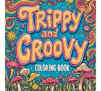 Trippy And Groovy coloring book