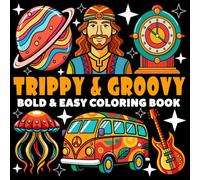Trippy and Groovy Coloring Book | Bold and Easy Coloring Book: 70 Pages - 8.5" x 8.5" - For Groovy Lovers (Bold & Easy Coloring Book Series)