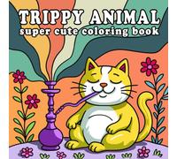 Trippy Animal: Psychedelic Designs and Relaxing Fun from the Stoner Moments Coloring Book