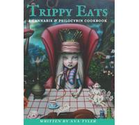 Trippy Eats: A Cannabis & Psilocybin Cookbook