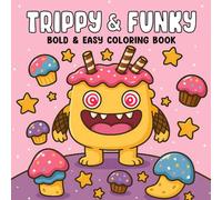 Trippy & Funky: Coloring Book for Teens and Adults Featuring Psychedelic Mushrooms, Aliens, Magic Worlds and Optical Illusion Funny Designs, Stress Relief Relaxation (Stoner Moments Gift)