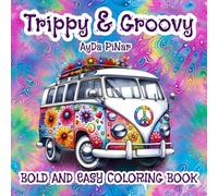 Trippy & Groovy Coloring Book: Bold and Easy Coloring Pages for Adults and Teens Featuring Psychedelic Art, Mushrooms, Aliens, Magic Worlds for ... (Simple and relaxing coloring books)
