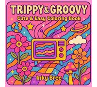 Trippy & Groovy: Cute & Easy Coloring Book