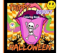 Trippy Groovy Halloween Coloring Book: A Bold and Easy Psychedelic Coloring Book ,Stress-Free Coloring, One Sided Coloring Book ,Relaxation Pages ... ,70 Pages, Soft Matte Cover, Size 8,5x8,5