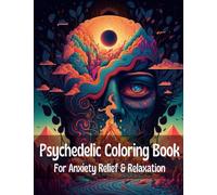 Trippy Visions: A Psychedelic Coloring Book for Adults: 50 Intricate, Trippy Designs for Relaxation and Creativity (Stress Relief & Relaxation)