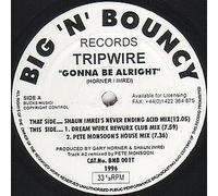 TRIPWIRE - TRIPWIRE - GONNA BE ALRIGHT - 12 inch vinyl