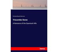 Triscombe Stone: A Romance of the Quantock Hills