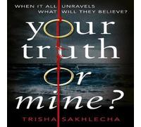 Trisha Sakhlecha Your Truth or Mine? Hardback Book Trisha Sakhlecha Multicolor