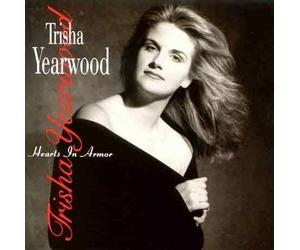 Trisha Yearwood - Hearts In Armor