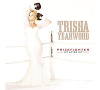 Trisha Yearwood Prizefighter: Hit After Hit (CD) Album (US IMPORT)