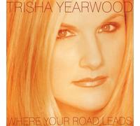 Yearwood Trisha - Where Your Road Leads