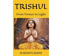 TRISHUL: From Tremor to Light