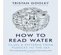 Tristan Gooley How To Read Water Paperback Book Tristan Gooley Multicolor