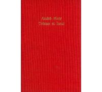 Tristan: la merveilleuse histoire de tristan et iseut et de leurs folles amours, restituee en son ensemble et nouvellement ecrite dans l'esprit des grands conteurs d'autrefois