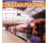 Tristan Psionic - Mind the Gap