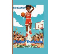 Tristan Thompson Children's Book: How a Tall Kid with Big Dreams Became a Basketball Star