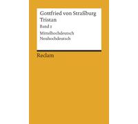 Tristan: Vol 2: Verse 9983 - 19 548. Mittelhochdeutsch / Neuhochdeutsch