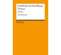 Tristan: Vol 3: Gottfried von Strassburg - Deutsch-Lektüre, Deutsche Klassiker der Literatur