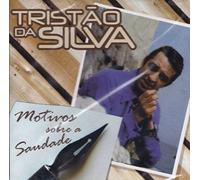Tristao Da Silva - Tristao Da Silva - Motivos Sobre A Saudade [CD]