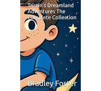 Tristin’s Dreamland Adventures The Complete Collection