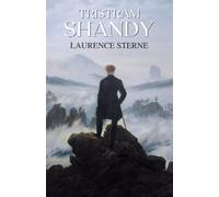Tristram Shandy: A Comedy (Annotated)