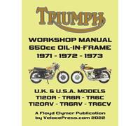 TRIUMPH 650cc TWINS 1971-1973 OIL-IN-FRAME WORKSHOP MANUAL: All Models Including Uk, General Export & USA Variants