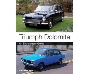 Triumph Dolomite: An Enthusiast's guide