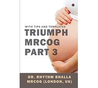 Triumph MRCOG Part 3: With Tips and Templates