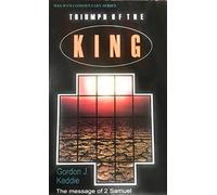 Triumph of the King - The Message of 2 Samuel (Welwyn Commentary Series)