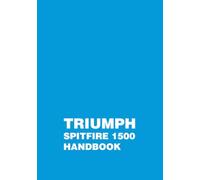 Triumph Spitfire 1500 Handbook: RTC9221 including Supplement RTC9221/3 (Triumph Owners' Handbook: Spitfire 1500)
