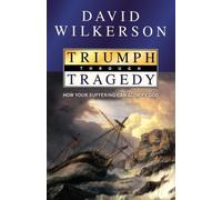 Triumph Through Tragedy: How Your Suffering Can Glorify God