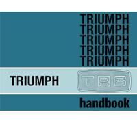 Triumph TR6 Handbook: Part No: 545078 (Triumph TR6 Owners' Handbook140)