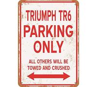 Triumph Tr6 Parking Only Vintage Look Metal Signs Vintage Metal Sign 8X12 Inches