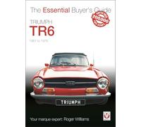 Triumph TR6: The Essential Buyer's Guide
