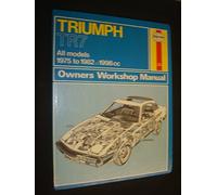 Triumph TR7 1975-82 Owner's Workshop Manual (Classic Reprint Series: Owner's Workshop Manual)