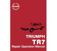 Triumph TR7 Repair Operation Manual (Triumph TR7 Official Repair Operation Manual)