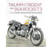 Triumph Trident and BSA Rocket 3: The Complete Story (Cronwood Motoclassics)